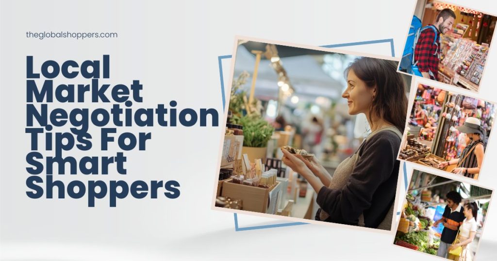 Local Market Negotiation Tips for Smart Shoppers
